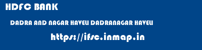 HDFC BANK  DADRA AND NAGAR HAVELI DADRANAGAR HAVELI    ifsc code